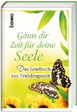 Seller image for Gnn dir Zeit fr deine Seele: Das Lesebuch zur Frhlingszeit for sale by NEPO UG