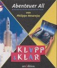 Seller image for Abenteuer All. von Philippe Henarejos. [Aus dem Franz. von: Werner Howarth], Klapp & klar for sale by NEPO UG