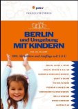 Seller image for Berlin und Umgebung mit Kindern : 1001 Aktivitten und Ausflge mit S & U. von, PMV-Freizeitfhrer for sale by NEPO UG