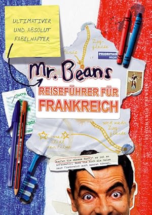 Bild des Verkufers fr Mr. Beans ultimativer und absolut fabelhafter Reisefhrer fr Frankreich. zum Verkauf von NEPO UG