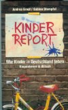 Bild des Verkufers fr Kinder-Report : wie Kinder in Deutschland leben. Andrea Ernst ; Sabine Stampfel zum Verkauf von NEPO UG