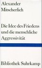 Bild des Verkufers fr Die Idee des Friedens und die menschliche Aggressivitt: Vier Versuche (Bibliothek Suhrkamp) zum Verkauf von NEPO UG