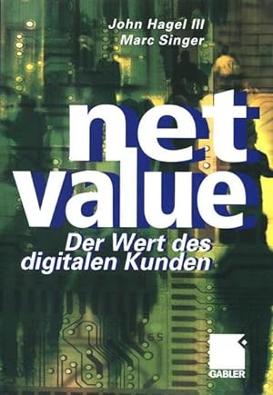 Bild des Verkufers fr Net Value. Der Wert des digitalen Kunden Der Weg des digitalen Kunden zum Verkauf von NEPO UG