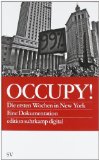 Seller image for Occupy!: Die ersten Wochen in New York. Eine Dokumentation for sale by NEPO UG