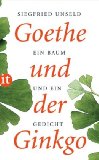 Bild des Verkufers fr Goethe und der Ginkgo : ein Baum und ein Gedicht. Insel-Taschenbuch ; 4052 zum Verkauf von NEPO UG
