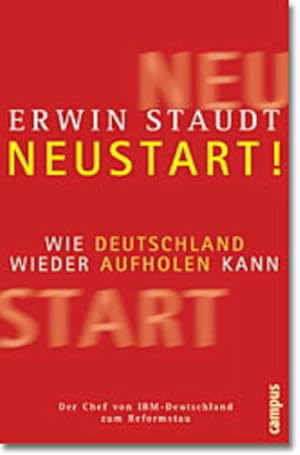 Bild des Verkufers fr Neustart! : wie Deutschland wieder aufholen kann. Wie Deutschland wieder aufholen kann zum Verkauf von NEPO UG