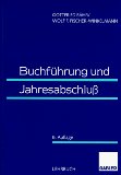 Immagine del venditore per Buchfhrung und Jahresabschlu. Gottfried Bhr/Wolf F. Fischer-Winkelmann. [Unter Mitarb. von: Martina Irmscher .], Lehrbuch venduto da NEPO UG