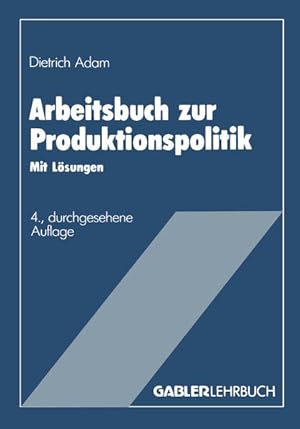 Bild des Verkufers fr Arbeitsbuch zur Produktionspolitik: Mit Lsungen Mit Lsungen zum Verkauf von NEPO UG