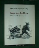 Bild des Verkufers fr Wege aus der Krise : mitteleuropische Phantasmagorien. Peter Gerlich ; Krzysztof Glass (Hg.), Zentraleuropa, Mitteleuropa ; Bd. 1 zum Verkauf von NEPO UG