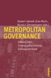 Seller image for Metropolitan governance : different paths in contrasting contexts: Germany and Israel. Hubert Heinelt . (eds.), Interdisziplinre Stadtforschung ; Vol. 9 for sale by NEPO UG