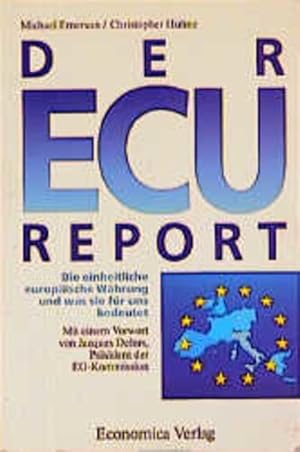 Bild des Verkufers fr Der ECU- Report Die einheitliche europische Whrung und was sie fr uns bedeutet zum Verkauf von NEPO UG