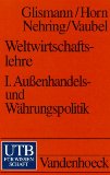 Seller image for Weltwirtschaftslehre I. Auenhandels- und Whrungspolitik. Eine problemorientierte Einfhrung. for sale by NEPO UG