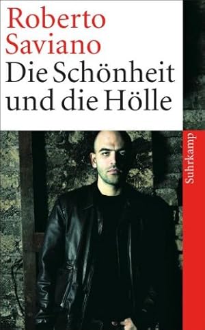 Seller image for Die Schnheit und die Hlle : Texte 2004 - 2009. Roberto Saviano. Aus dem Ital. von Friederike Hausmann und Rita Seu, Suhrkamp-Taschenbuch ; 4280 for sale by NEPO UG