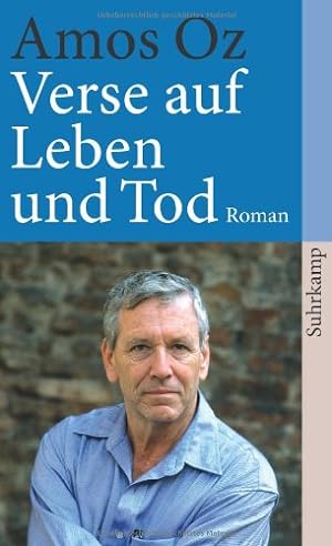 Seller image for Verse auf Leben und Tod : Roman. Amos Oz. Aus dem Hebr. von Mirjam Pressler, Suhrkamp-Taschenbuch ; 4084 for sale by NEPO UG