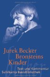 Seller image for Bronsteins Kinder : Roman. Jurek Becker. Mit einem Kommentar von Olaf Kutzmutz, Suhrkamp-BasisBibliothek ; 96 for sale by NEPO UG