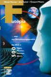 Seller image for Futopia : . oder das Globalisierungsparadies ; die Welt in 500 Tagen, Wochen, Monaten, Jahren. Watts Wacker/Jim Taylor/Howard Means for sale by NEPO UG