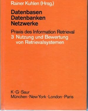 Bild des Verkufers fr Nutzung und Bewertung von Retrievalsystemen Datenbasen, Datenbanken, Netzwerke ; Bd. 3 zum Verkauf von NEPO UG