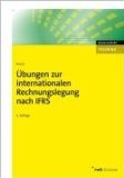 Bild des Verkufers fr bungen zur internationalen Rechnungslegung nach IFRS zum Verkauf von NEPO UG