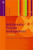 Seller image for Multimedia-Projektmanagement : von der Idee zum Produkt. Richard S. Schifman ; Gnther Heinrich, X.media.interaktiv for sale by NEPO UG