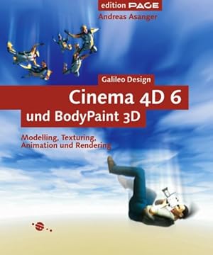 Bild des Verkufers fr Cinema 4D 6 und BodyPaint 3D - Modelling, Texturing, Animation und Rendering, mit CD (Galileo Design) zum Verkauf von NEPO UG