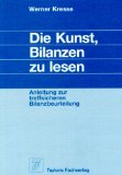Seller image for Die Kunst, Bilanzen zu lesen. Anleitung zur treffsicheren Bilanzbeurteilung. for sale by NEPO UG
