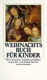 Seller image for Das Weihnachtsbuch fr Kinder : mit Geschichten, Gedichten und Bildern. ausgew. von Elisabeth Borchers, Insel-Taschenbuch ; 156 for sale by NEPO UG