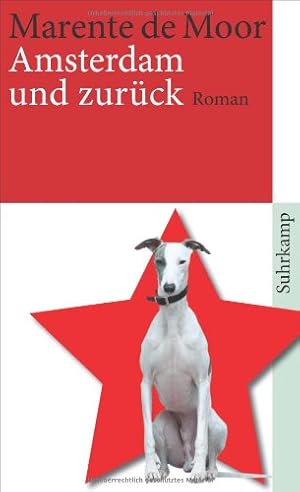 Seller image for Amsterdam und zurck : Roman. Marente de Moor. Aus dem Niederlnd. von Waltraud Hsmert, Suhrkamp-Taschenbuch ; 4322 for sale by NEPO UG