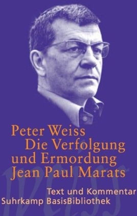 Bild des Verkufers fr Die Verfolgung und Ermordung Jean Paul Marats dargestellt durch die Schauspielgruppe des Hospizes zu Charenton unter Anleitung des Herrn de Sade: . Text und Kommentar (Suhrkamp BasisBibliothek) zum Verkauf von NEPO UG