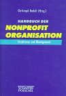 Seller image for Handbuch der Nonprofit-Organisation : Strukturen und Management. Christoph Badelt (Hrsg.) for sale by NEPO UG