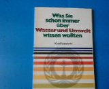 Imagen del vendedor de Was Sie schon immer ber Wasser und Umwelt wissen wollten. [Hrsg.: Bundesministerium d. Innern. Red.: Volkhard Mcker ; Karl Tempel] a la venta por NEPO UG