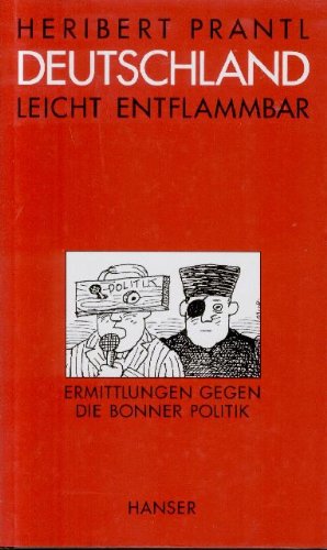 Imagen del vendedor de Deutschland - leicht entflammbar : Ermittlungen gegen die Bonner Politik. a la venta por NEPO UG