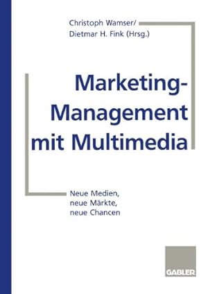 Bild des Verkufers fr Marketing-Management mit Multimedia: Neue Medien, neue Mrkte, neue Chancen zum Verkauf von NEPO UG