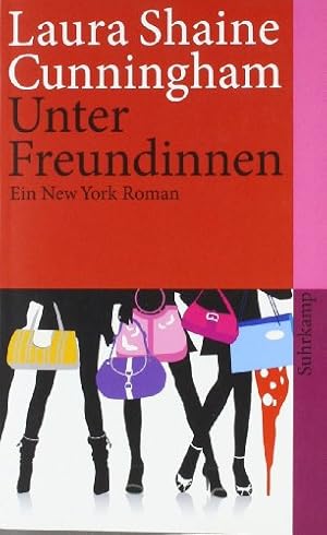 Image du vendeur pour Unter Freundinnen : ein New-York-Roman. Laura Shaine Cunningham. Aus dem amerikan. Engl. von Juliane Zaubitzer, Suhrkamp-Taschenbuch ; 4043 mis en vente par NEPO UG