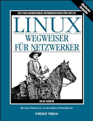 Bild des Verkufers fr Linux - Wegweiser fr Netzwerker. Dt. bers. von Olaf Kirch & Peter Klicman zum Verkauf von NEPO UG