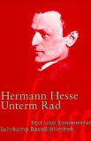 Seller image for Unterm Rad : Roman. Hermann Hesse. Mit einem Kommentar von Heribert Kuhn, Suhrkamp-BasisBibliothek ; 34 for sale by NEPO UG