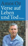 Seller image for Verse auf Leben und Tod : Roman. Amos Oz. Aus dem Hebr. von Mirjam Pressler, Suhrkamp-Taschenbuch ; 4084 for sale by NEPO UG