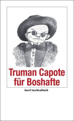 Image du vendeur pour Truman Capote fr Boshafte. ausgew. von Ulrike Seyer, Insel-Taschenbuch ; 3406 mis en vente par NEPO UG