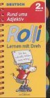 Rolli, Lernen mit Dreh, neue Rechtschreibung, Rund ums Adjektiv