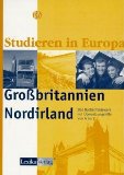 Bild des Verkufers fr Studieren in Europa: Grobritannien und Nordirland : das Nachschlagewerk mit bersetzungshilfe - von A - Z. Red.: Kirsten Thalacker ; Christine Glos, Berufswahl und Studium zum Verkauf von NEPO UG