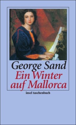 Bild des Verkufers fr Ein Winter auf Mallorca. George Sand. Aus dem Franz. von Maria Dessauer, Insel-Taschenbuch ; 3505 zum Verkauf von NEPO UG