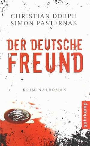 Seller image for Der deutsche Freund : Kriminalroman. Christian Dorph ; Simon Pasternak. Aus dem Dn. von Ulrich Sonnenberg, Suhrkamp-Taschenbuch ; 4089 for sale by NEPO UG