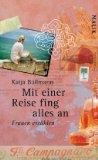 Seller image for Mit einer Reise fing alles an : Frauen erzhlen. for sale by NEPO UG