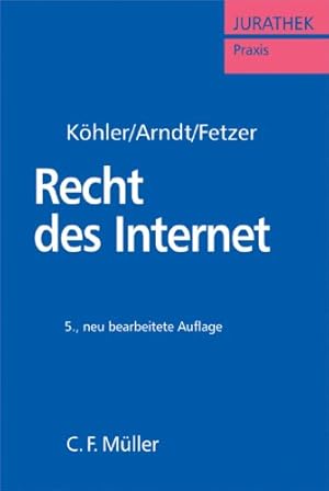 Bild des Verkufers fr Recht des Internet. von Markus Khler ; Hans-Wolfgang Arndt ; Thomas Fetzer, Jurathek : Praxis zum Verkauf von NEPO UG