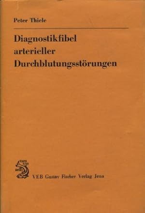 Bild des Verkufers fr Diagnostikfibel arterieller Durchblutungsstrungen zum Verkauf von NEPO UG