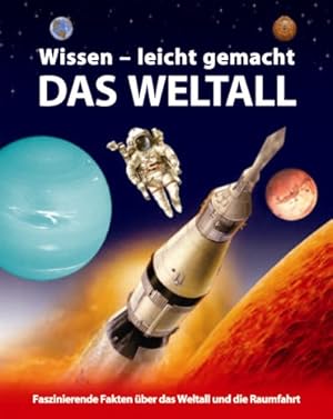 Bild des Verkufers fr Das Weltall : [faszinierende Fakten ber das Weltall und die Raumfahrt]. [Text: Anita Ganeri . Ill.: John Butler . bers. aus dem Engl.: Wiebke Krabbe ; Melanie Schirdewahn], Wissen - leicht gemacht zum Verkauf von NEPO UG