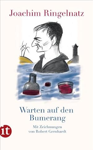 Bild des Verkufers fr Warten auf den Bumerang : Gedichte. Joachim Ringelnatz. Ausgew. und ill. von Robert Gernhardt, Insel-Taschenbuch ; 4072 zum Verkauf von NEPO UG