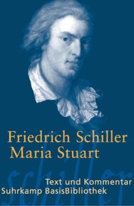 Seller image for Maria Stuart: Trauerspiel in fnf Aufzgen: Text und Kommentar (Suhrkamp BasisBibliothek) for sale by NEPO UG