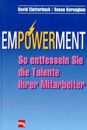 Seller image for Empowerment : so entfesseln Sie die Talente Ihrer Mitarbeiter. David Clutterbuck/Susan Kernaghan. [Aus dem Engl. bers. von Helga Hhlein] for sale by NEPO UG