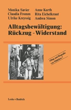 Bild des Verkufers fr Alltagsbewltigung: Rckzug - Widerstand? (Alltag und Biografie) (German Edition): Bd. 7 zum Verkauf von NEPO UG