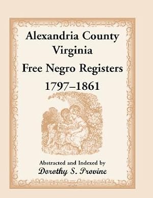 Seller image for Alexandria County, Virginia, Free Negro Register, 1797-1861 (Paperback or Softback) for sale by BargainBookStores